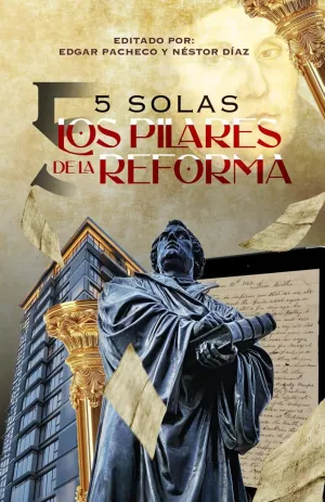 5 Solas- Los Pilares de la Reforma (Spanish Edition) Paperback  April 26, 2025